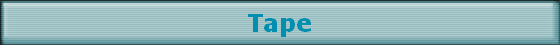 Tape
